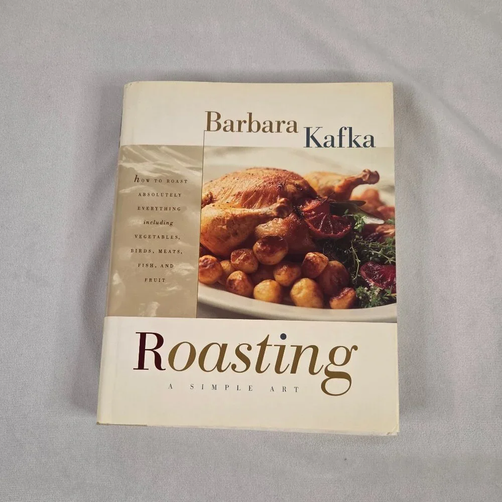 Roasting: A Simple Art Cookbook